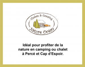 Partenariat avec Nature Océan, camping et chalet à Percé et Cap d'Espoir
